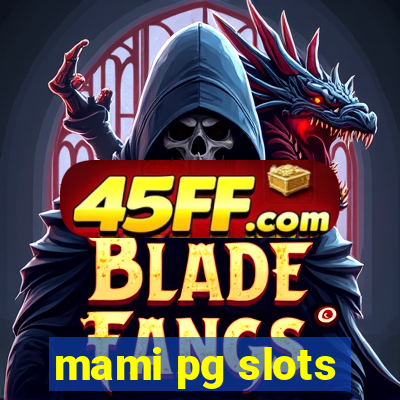 mami pg slots